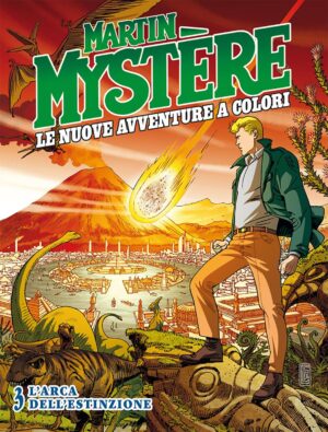 Martin Mystere - Le Nuove Avventure a Colori 3 - L'Arca dell'Estinzione - Sergio Bonelli Editore - Italiano