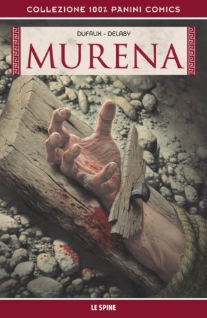Murena Vol. 4 - Le Spine - 100% Cult Comics - Panini Comics - Italiano