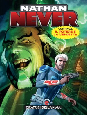 Nathan Never 385 - Cicatrici dell'Anima - Sergio Bonelli Editore - Italiano