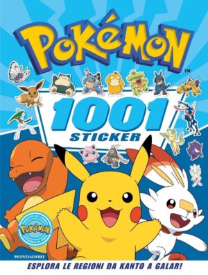 Pokemon - 1001 Sticker - Volume Unico - Mondadori - Italiano