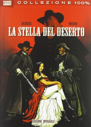 La Stella del Deserto - Volume Unico - Edizione Integrale - 100% Panini Comics - Panini Comics - Italiano