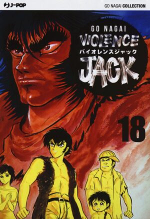 Violence Jack 18 - Ultimate Edition - Jpop - Italiano