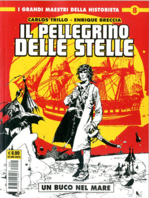I Grandi Maestri della Historieta 8 - Il Pellegrino delle Stelle - Cosmo Serie Oro 21 - Editoriale Cosmo - Italiano