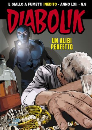 Diabolik Anno LXII - 8 - Un Alibi Perfetto - Astorina - Italiano