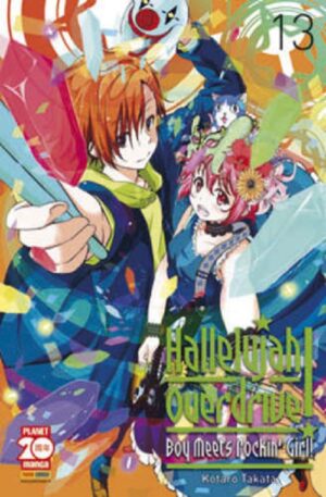 Hallelujah Overdrive - Boy Meets Rockin' Girl 13 - Collana Japan 140 - Panini Comics - Italiano