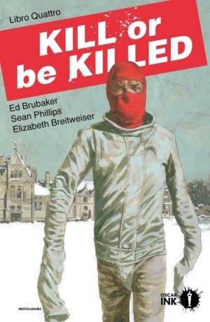 Kill or Be Killed Vol. 4 - Oscar Ink - Mondadori - Italiano