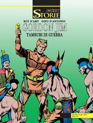Le Storie 129 - Cult - Gordon Jim - Tamburi di Guerra - Sergio Bonelli Editore - Italiano