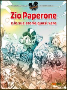 Zio Paperone e le Sue Storie Quasi Vere – Volume Unico – Le Serie Imperdibili 11 – Panini Comics – Italiano fumetto news
