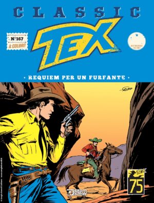 Tex Classic 167 - Requiem per un Furfante - Sergio Bonelli Editore - Italiano