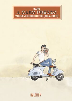 A Caro Prezzo - Bella Ciao Vol. 2 - Eisner - Oblomov Edizioni - Italiano