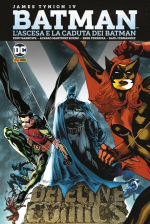 Batman - Detective Comics: L'Ascesa e la Caduta dei Batman - DC Omnibus - Panini Comics - Italiano