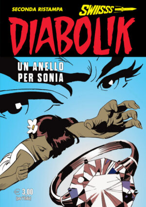 Diabolik Swiisss 352 - Un Anello per Sonia - Anno XVII - Astorina - Italiano
