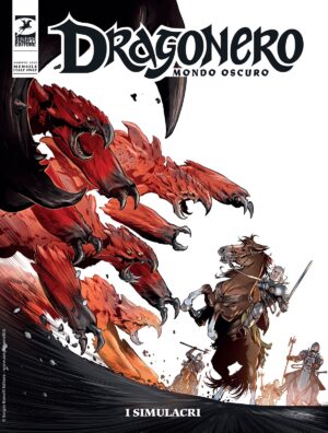 Dragonero - Mondo Oscuro 10 (123) - I Simulacri - Sergio Bonelli Editore - Italiano