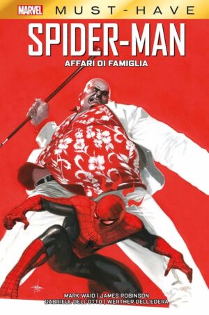 Spider-Man - Affari di Famiglia - Marvel Must Have - Panini Comics - Italiano