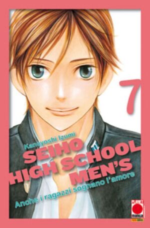Seiho High School Men's - Anche i Ragazzi Sognano l'Amore 7 - Manga Love 114 - Panini Comics - Italiano