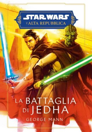 Star Wars Romanzi L'Alta Repubblica - La Battaglia di Jedha - Panini Comics - Italiano