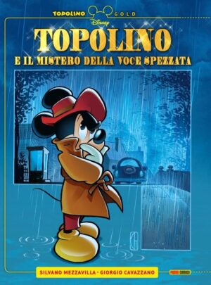Topolino e il Mistero della Voce Spezzata - Topolino Gold 11 - Panini Comics - Italiano