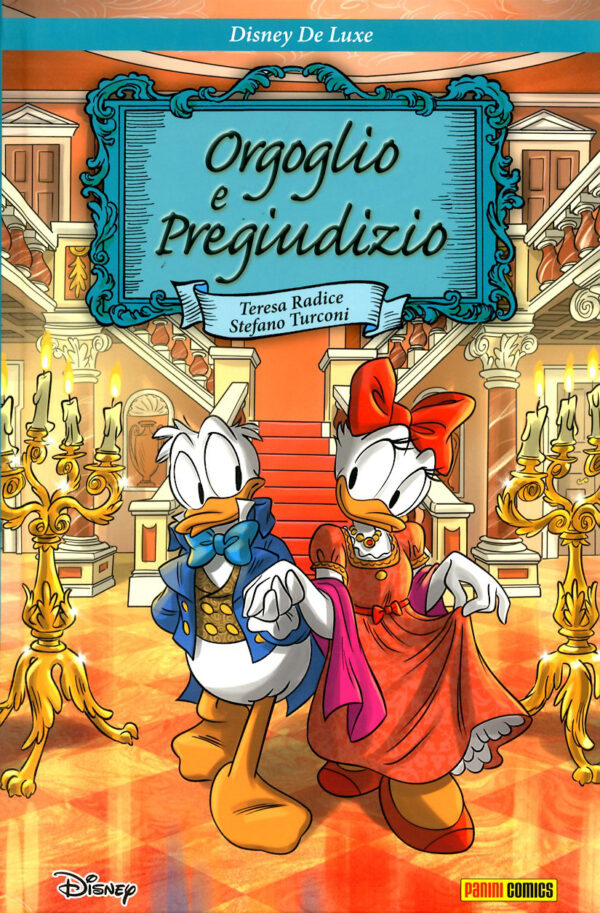 Orgoglio e Pregiudizio - Prima Ristampa - Disney De Luxe 27 - Panini Comics - Italiano