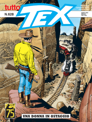 Tutto Tex 628 - Una Donna in Ostaggio - Sergio Bonelli Editore - Italiano