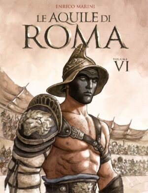 Le Aquile di Roma Vol. 6 - Panini Comics - Italiano