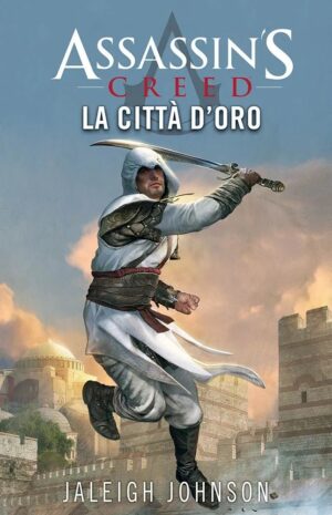 Assassin's Creed - La Città d'Oro Romanzo - Panini Comics - Italiano