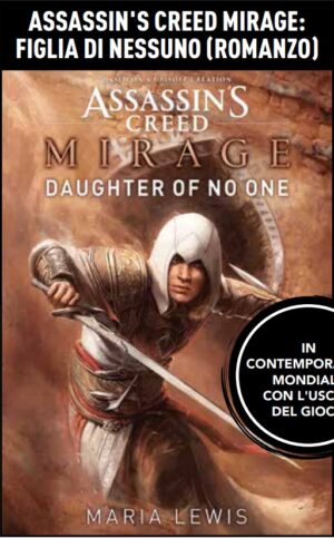 Assassin's Creed - Mirage: Figlia di Nessuno Romanzo - Panini Comics - Italiano