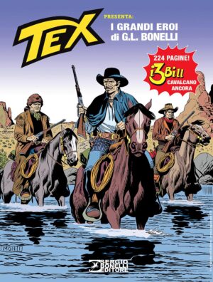 Tex Presenta: I Grandi Eroi di G. L. Bonelli - I 3 Bill Cavalcano Ancora - Collana Almanacchi 183 - Sergio Bonelli Editore - Italiano