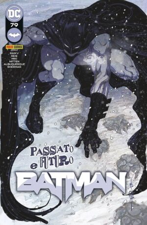 Batman 79 - Passato e Futuro - Panini Comics - Italiano