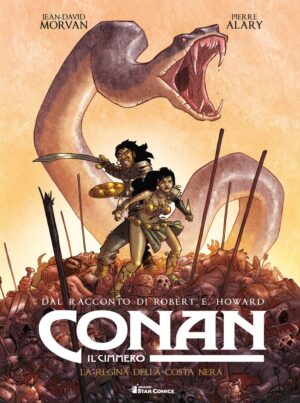 Conan il Cimmero Vol. 1 - La Regina della Costa Nera - Astra - Edizioni Star Comics - Italiano