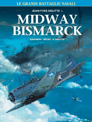 Le Grandi Battaglie Navali 2 - Midway / Bismarck - Cosmo Serie Blu 130 - Editoriale Cosmo - Italiano