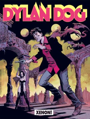Dylan Dog 445 - Xenon! - Sergio Bonelli Editore - Italiano