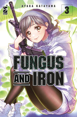 Fungus and Iron 3 - Techno 327 - Edizioni Star Comics - Italiano