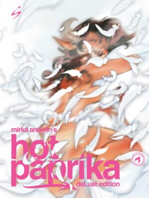 Hot Paprika Vol. 2 - Delust Edition Numerata - Astra - Edizioni Star Comics - Italiano