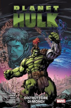 Planet Hulk - Distruttore di Mondi - Marvel Collection - Panini Comics - Italiano