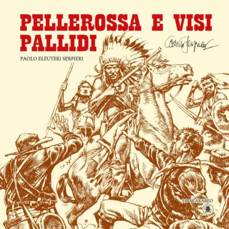 Pellerossa e Visi Pallidi - Lo Scarabeo - Italiano
