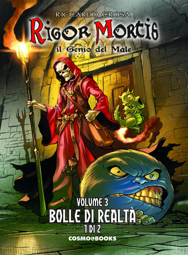 Rigor Mortis - Il Genio del Male Vol. 3 - Bolle di Realtà 1 - Edizione Integrale - Cosmo Books - Editoriale Cosmo - Italiano