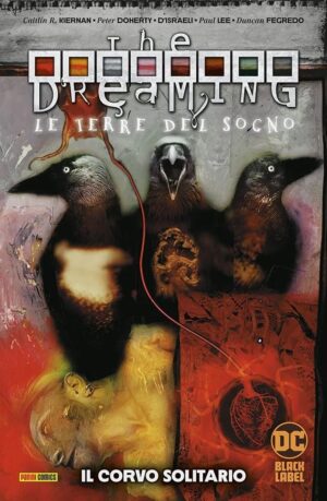 The Dreaming - Le Terre del Sogno Vol. 4 - Il Corvo Solitario - Sandman Library - Panini Comics - Italiano
