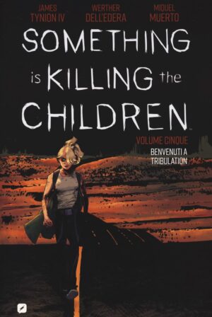 Something is Killing the Children Vol. 5 - Benvenuti a Tribulation - Edizioni BD - Italiano