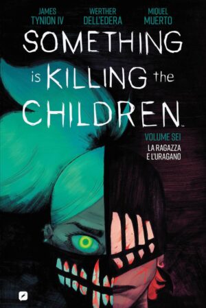 Something is Killing the Children Vol. 6 - La Ragazza e l'Uragano - Edizioni BD - Italiano
