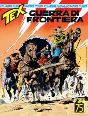 Tex Nuova Ristampa 498 - Guerra di Frontiera - Sergio Bonelli Editore - Italiano