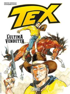 Tex – L’Ultima Vendetta – Sergio Bonelli Editore – Italiano fumetto bonelli