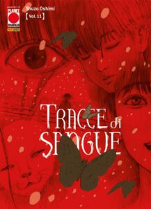 Tracce di Sangue 11 – Prima Ristampa – Panini Comics – Italiano news