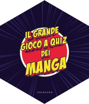 Il Grande Gioco a Quiz dei Manga - Gribaudo - Feltrinelli Comics - Italiano
