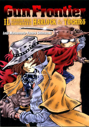 Gun Frontier - Il Viaggio della Giovinezza di Harlock & Tochiro - Associazione Culturale Leiji Matsumoto - Italiano