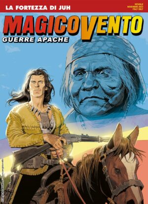 Magico Vento - Guerre Apache 1 - La Fortezza di Juh - Sergio Bonelli Editore - Italiano