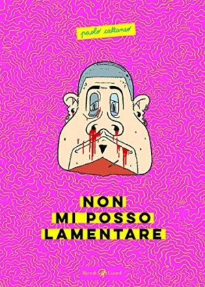 Non Mi Posso Lamentare Volume Unico - Rizzoli Lizard - Italiano