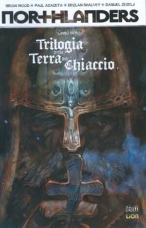 Northlanders 7 - Trilogia della Terra di Ghiaccio - Vertigo Hits 19 - RW Lion - Italiano