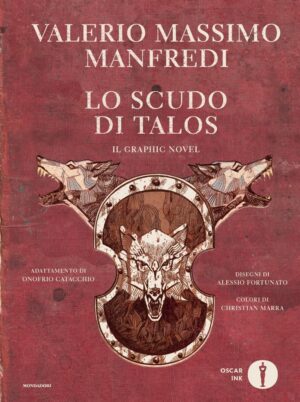 Lo Scudo di Talos - Il Graphic Novel - Oscar Ink - Mondadori - Italiano