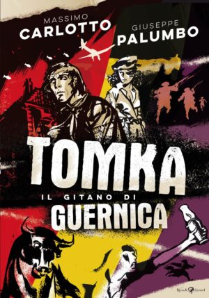 Tomka - Il Gitano di Guernica - Rizzoli Lizard - Italiano