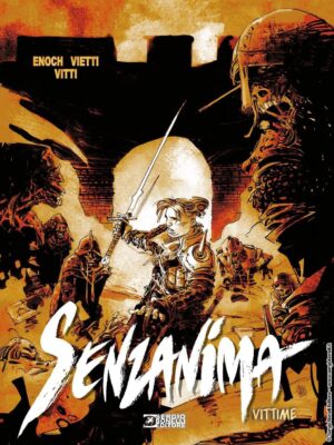 Senzanima Vol. 6 - Vittime - Nuova Edizione - Sergio Bonelli Editore - Italiano